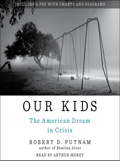 Title details for Our Kids by Robert D. Putnam - Available